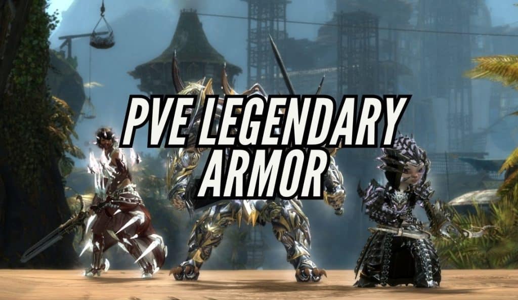 GW2 PvE Legendary Armor