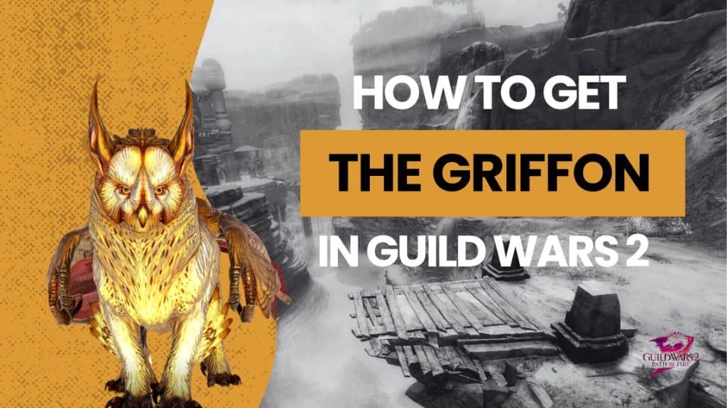 How to get the Griffon in GW2